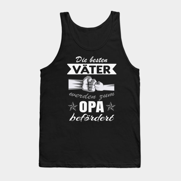 Die besten Väter werden zum Opa befördert Tank Top by Foxxy Merch